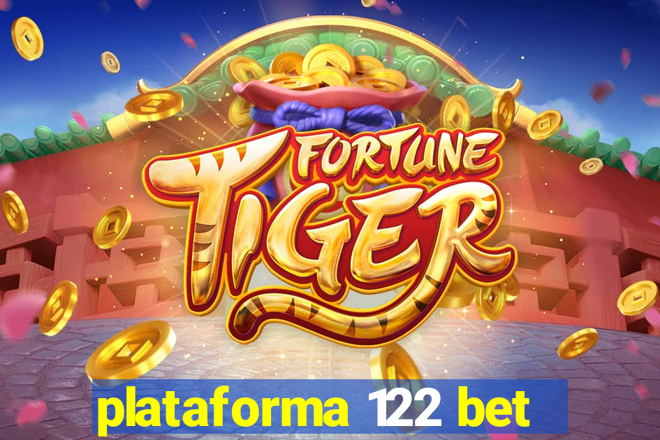 plataforma 122 bet